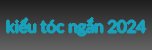 kiểu tóc ngắn 2024